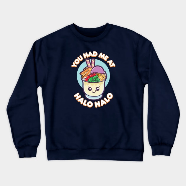 You Had Me At Halo Halo Crewneck Sweatshirt by A Filipino Apparel Co.